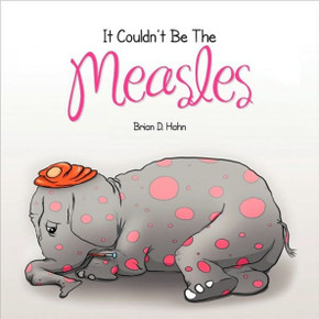It Couldn't Be The Measles