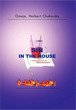 Sin in the House: A Revelation of the Blood Covenant - 9781453505663