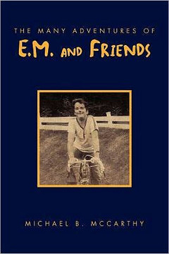 The Many Adventures of E.M. and Friends