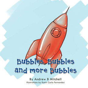 Bubbles, Bubbles and More Bubbles Bubbles, Bubbles and More Bubbles