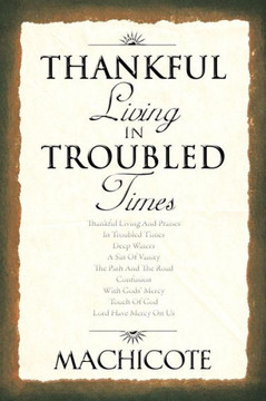 Thankful Living in Troubled Times
