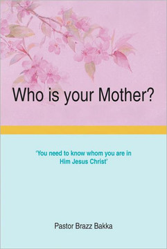 Who is your Mother? - 9781477151068