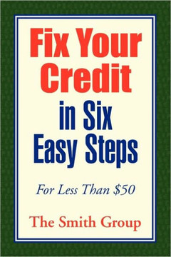 Fix Your Credit in Six Easy Steps