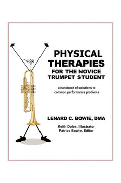 Trumpet Therapies: A Handbook of Solutions to Common Physical Performance Problems - 9781479774968