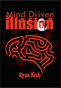 Mind Driven Illusion - 9781456878634