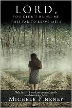 Lord, You Didn't Bring Me This Far to Leave Me!!! - 9781477116012