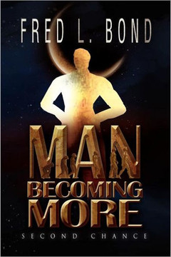 Man Becoming More: Second Chance - 9781469180663