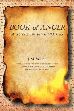Book of Anger: A Suite in Five Voices - 9781469137629