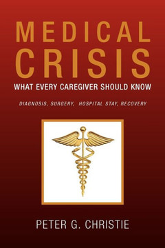 Medical Crisis: What Every Caregiver Should Know