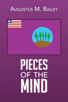 Pieces Of The Mind: My Experiences And Memories Of Liberia - 9781479790678