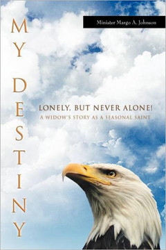 My Destiny: Lonely, But Never Alone!