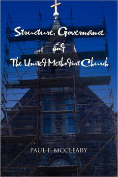 Structure, Governance and The United Methodist Church - 9781465361967