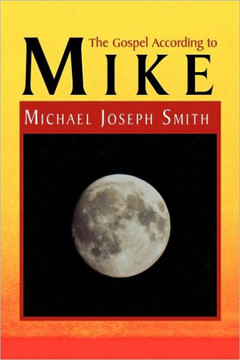 The Gospel According to Mike - 9781441572707