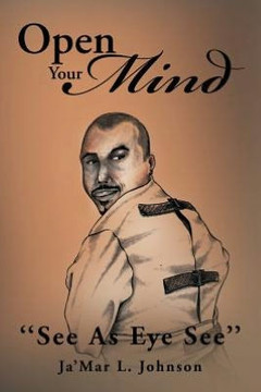 Open Your Mind: ''See as Eye See'' - 9781477125281 Open Your Mind: ''See as Eye See'' - 9781477125281