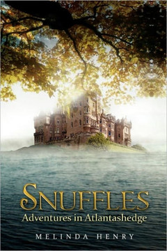 Snuffles: Adventures in Atlantashedge - 9781456844837