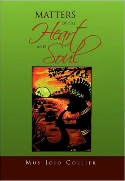 Matters of the Heart and Soul - 9781453553459