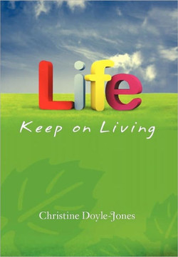 Life, Keep on Living - 9781456833121