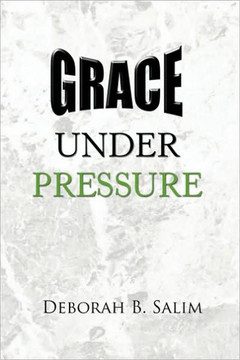 Grace Under Pressure - 9781441572516