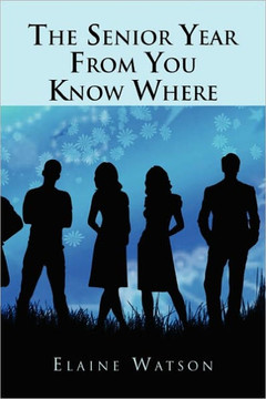 The Senior Year from You Know Where - 9781453567470