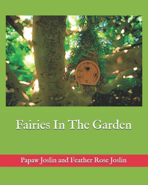 Fairies In The Garden Fairies In The Garden
