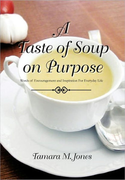 A Taste of Soup on Purpose - 9781456846381