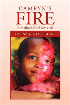 Camryn's Fire: A Mother's Grief Revisited