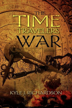 The Time Travelers War - 9781469139944