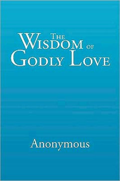 The Wisdom of Godly Love