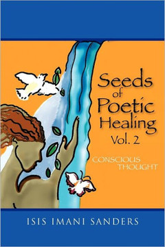 Seeds of Poetic Healing Vol. 2: Conscious Thought