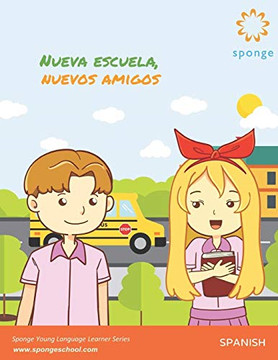 Nueva Escuela, Nuevos Amigos (Elementary Series) (Spanish Edition) Nueva Escuela, Nuevos Amigos (Elementary Series) (Spanish Edition)