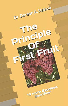 The Principle of First Fruit: ?A more Excellent Sacrifice?