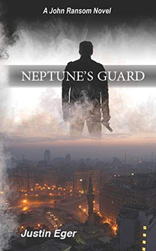 Neptune'S Guard: A John Ransom Novel Neptune'S Guard: A John Ransom Novel