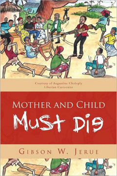 Mother and Child Must Die - 9781469167138