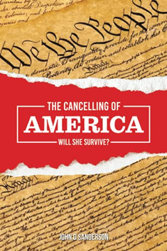 The Cancelling Of America: Will She Survive?