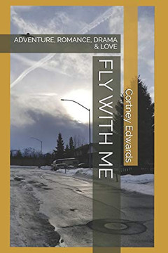 Fly With Me: Adventure, Romance, Drama & Love Fly With Me: Adventure, Romance, Drama & Love