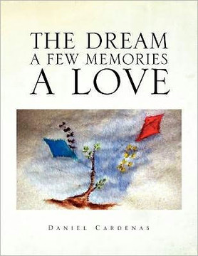 The Dream a Few Memories a Love