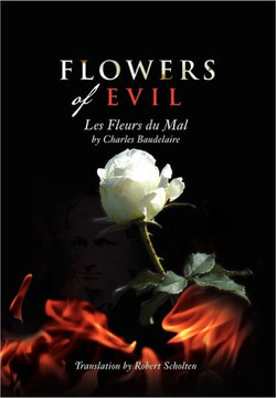 Flowers of Evil: Les Fleurs du Mal - 9781462859665