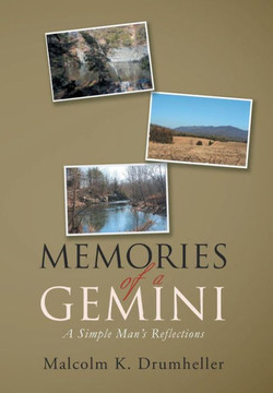 Memories of a Gemini: A Simple Man's Reflections - 9781456861919