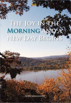 The Joy in the Morning and a New Day Begins - 9781465341068