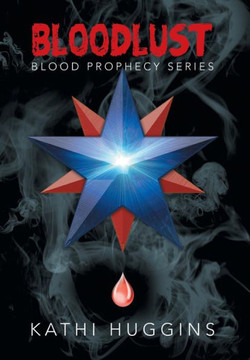 Bloodlust: Blood Prophecy Series - 9781483676876