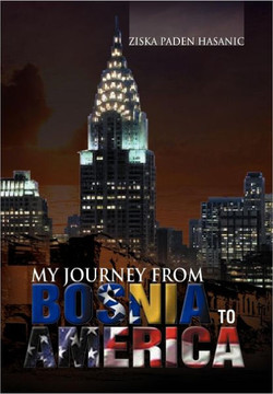 My Journey from Bosnia to America - 9781479708673