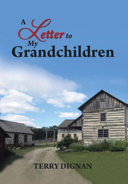 A Letter to My Grandchildren - 9781483665689