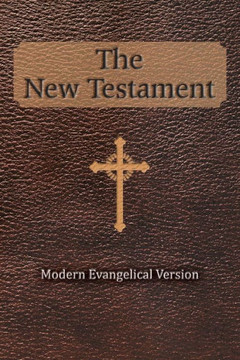 The New Testament: Modern Evangelical Version - 9781479774180