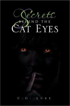 Secrets Behind the Cat Eyes - 9781456896010