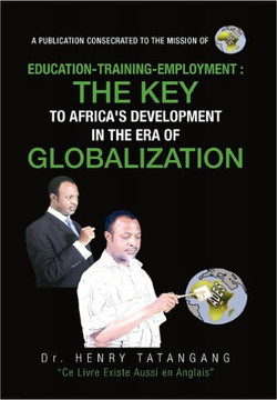Education-Training-Employment, the Key to Africa's Development in the Era of Globalization - 9781453577202