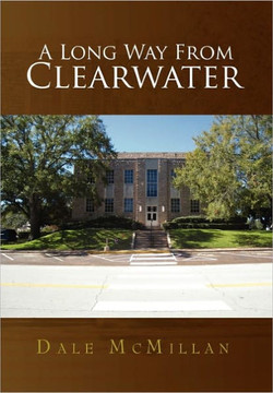 A Long Way from Clearwater - 9781456837365