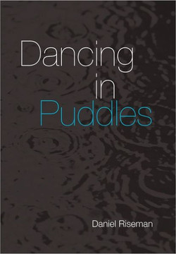 Dancing in Puddles - 9781456899431