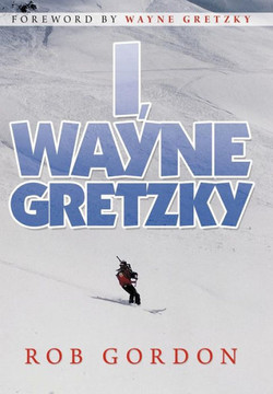 I, Wayne Gretzky: Short Stories by - 9781469181301