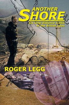 Another Shore: Six long-distance walks in the British Isles - 9781479769643