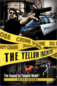 The Yellow Incentive: The Sequel to Tangled Webs - 9781479710263